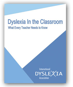 Dyslexia In The Classroom What Every Teacher Needs To Know